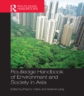 Routledge Handbook of Environment and Society in Asia - eBook