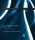 Visual Culture and Public Policy : Towards a visual polity? - eBook
