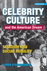 Celebrity Culture and the American Dream : Stardom and Social Mobility - eBook