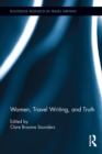 Women, Travel Writing, and Truth - eBook