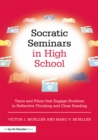 Socratic Seminars in High School : Texts and Films That Engage Students in Reflective Thinking and Close Reading - eBook