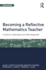 Becoming a Reflective Mathematics Teacher : A Guide for Observations and Self-Assessment - eBook