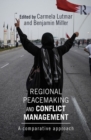 Regional Peacemaking and Conflict Management : A Comparative Approach - eBook