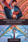 Organizational Learning and Development : From an Evidence Base - eBook