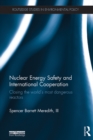 Nuclear Energy Safety and International Cooperation : Closing the World's Most Dangerous Reactors - eBook