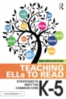 Teaching ELLs to Read : Strategies to Meet the Common Core, K-5 - eBook