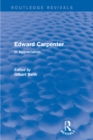 Edward Carpenter (Routledge Revivals) : In Appreciation - eBook