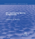 On Justifying Moral Judgements (Routledge Revivals) - eBook