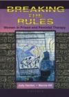 Breaking the Rules : Women in Prison and Feminist Therapy - eBook