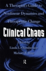 Clinical Chaos : A Therapist's Guide To Non-Linear Dynamics And Therapeutic Change - eBook