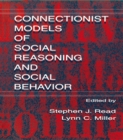 Connectionist Models of Social Reasoning and Social Behavior - eBook