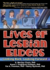 Lives of Lesbian Elders : Looking Back, Looking Forward - eBook