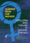 Learning from Our Mistakes : Difficulties and Failures in Feminist Therapy - eBook