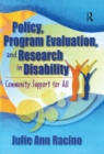 Policy, Program Evaluation, and Research in Disability : Community Support for All - eBook