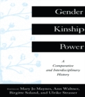Gender, Kinship and Power : A Comparative and Interdisciplinary History - eBook