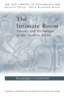 The Intimate Room : Theory and Technique of the Analytic Field - eBook