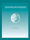 Origins : Brain and Self Organization - eBook