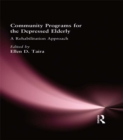 Community Programs for the Depressed Elderly : A Rehabilitation Approach - eBook