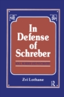 In Defense of Schreber : Soul Murder and Psychiatry - eBook