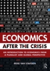 Economics After the Crisis : An Introduction to Economics from a Pluralist and Global Perspective - eBook
