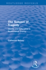 The Subject of Tragedy (Routledge Revivals) : Identity and Difference in Renaissance Drama - eBook