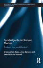 Sports Agents and Labour Markets : Evidence from World Football - eBook