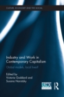 Industry and Work in Contemporary Capitalism : Global Models, Local Lives? - eBook