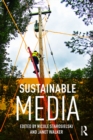 Sustainable Media : Critical Approaches to Media and Environment - eBook