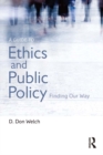 A Guide to Ethics and Public Policy : Finding Our Way - eBook