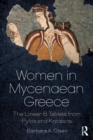 Women in Mycenaean Greece : The Linear B Tablets from Pylos and Knossos - eBook
