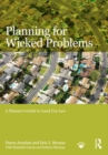 Planning for Wicked Problems : A Planner's Guide to Land Use Law - eBook