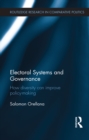 Electoral Systems and Governance : How Diversity Can Improve Policy-Making - eBook