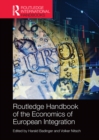 Routledge Handbook of the Economics of European Integration - eBook