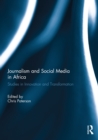 Journalism and Social Media in Africa : Studies in Innovation and Transformation - eBook