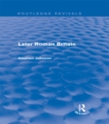 Later Roman Britain (Routledge Revivals) - eBook