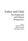 Father and Child : Developmental and Clinical Perspectives - eBook
