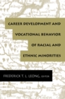 Career Development and Vocational Behavior of Racial and Ethnic Minorities - eBook