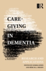 Care-Giving in Dementia : Volume 1: Research and Applications - eBook