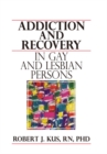 Addiction and Recovery in Gay and Lesbian Persons - eBook