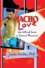 Macho Love : Sex Behind Bars in Central America - eBook