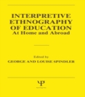 Interpretive Ethnography of Education at Home and Abroad - eBook