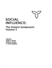 Social Influence : The Ontario Symposium, Volume 5 - eBook