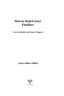 Men in Dual-career Families : Current Realities and Future Prospects - eBook