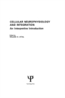 Cellular Neurophysiology and Integration : An Interpretive Introduction - eBook