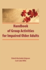 Handbook of Group Activities for Impaired Adults - eBook