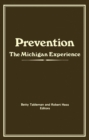 Prevention : The Michigan Experience - eBook