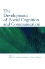 The Development of Social Cognition and Communication - eBook