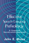 Effective Speech-language Pathology : A Cognitive Socialization Approach - eBook
