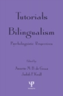 Tutorials in Bilingualism : Psycholinguistic Perspectives - eBook