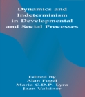 Dynamics and indeterminism in Developmental and Social Processes - eBook